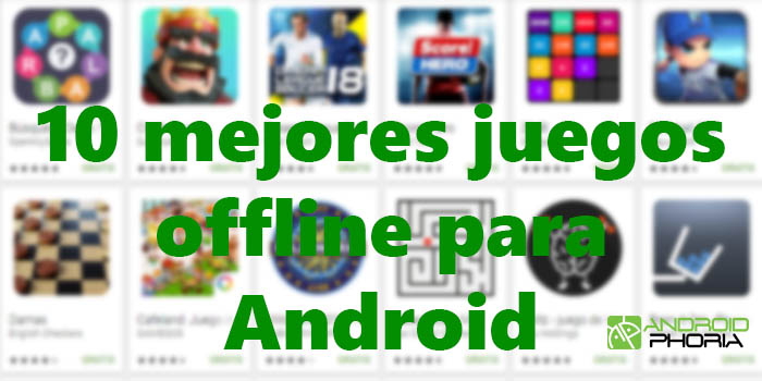 10 mejores juegos offline para Android