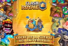 Cofre de la Suerte del Aniversario en Clash Royale guía completa
