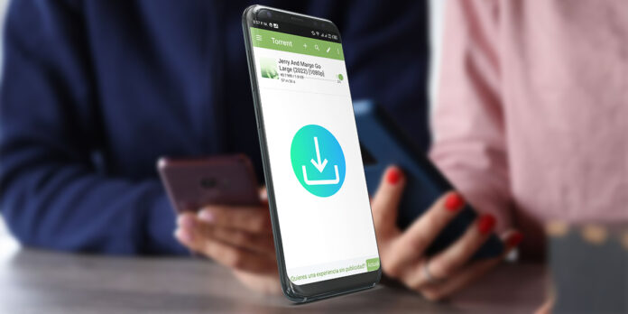 Cómo abrir un archivo torrent en tu dispositivo Android