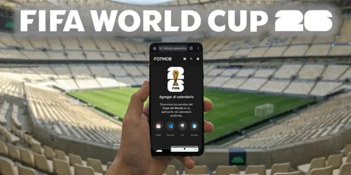 Como tener calendario del Mundial 2026 completo en tu movil