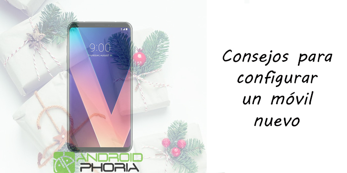 Consejos para configurar un smartphone nuevo