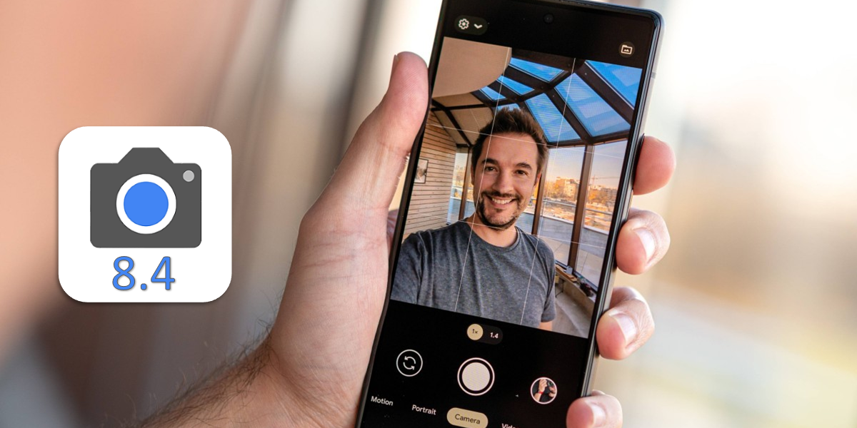 Descarga este mod de la GCam 8.4 para tenerla en tu Android