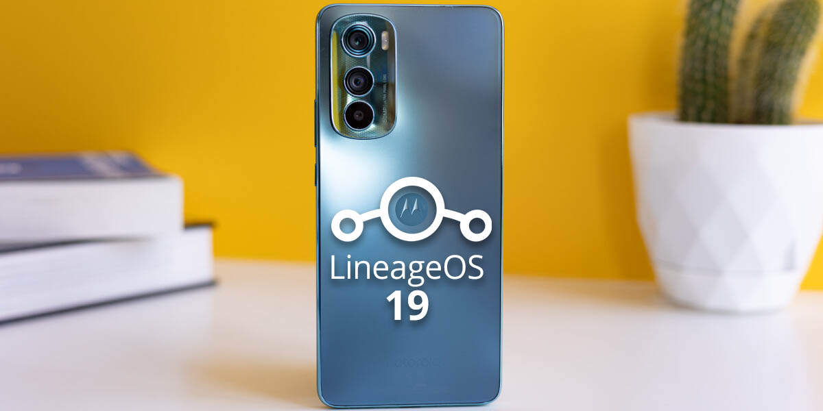 Descargar LineageOS 19 oficial Motorola Edge 30 y Edge 20 Pro