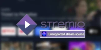 ¿Cómo solucionar el error “Unsupported stream source” en Stremio? Error Unsupported stream source en Stremio cómo solucionarlo