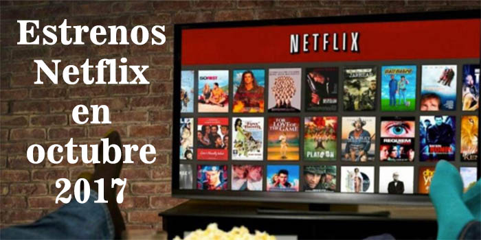 Estrenos Netflix en octubre