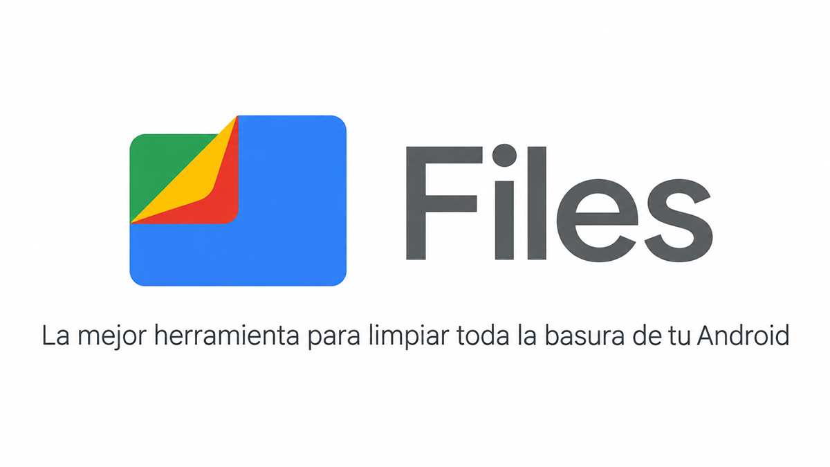 Files de Google la app que necesitas para limpiar tu Android