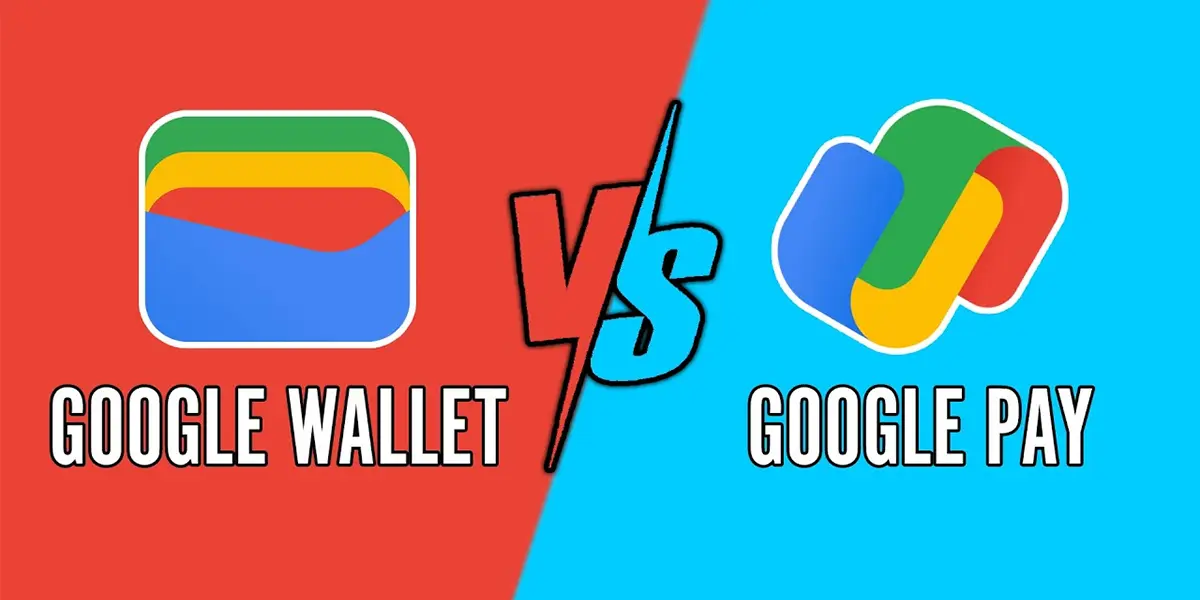 Google Wallet And Google Pay Are Not The Same