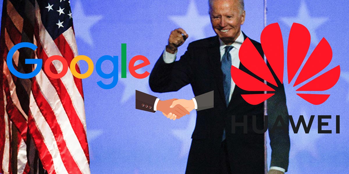 Huawei Google si gana Biden