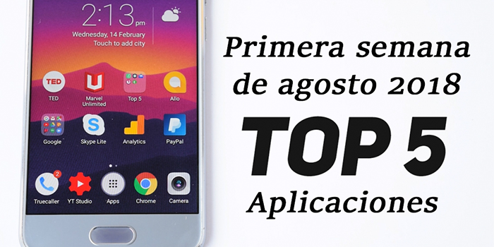 Las 5 mejores aplicaciones de la semana agosto 2018