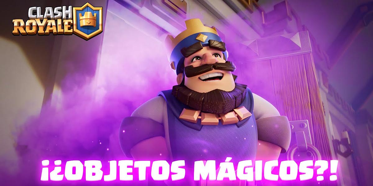 Los objetos magicos llegan a Clash Royale