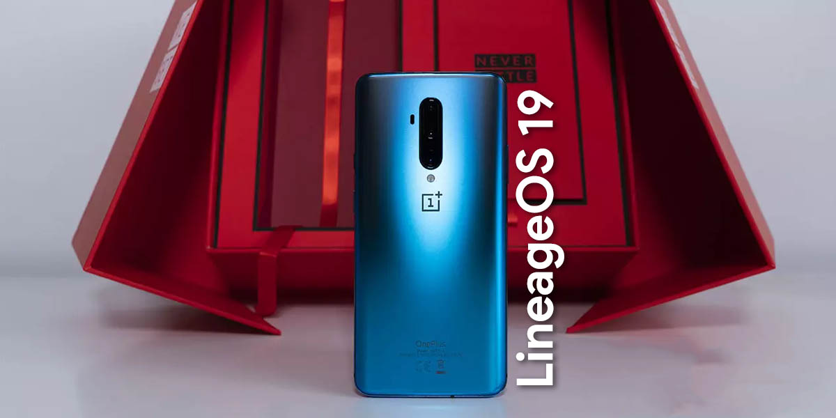 Oneplus 7, 7 pro, 7t y 7t pro reciben soporte oficial lineageos 19