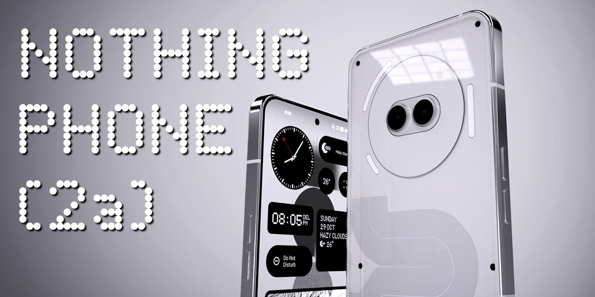 Precio del Nothing Phone (2a) filtrado: mucho más barato que el Phone (2)