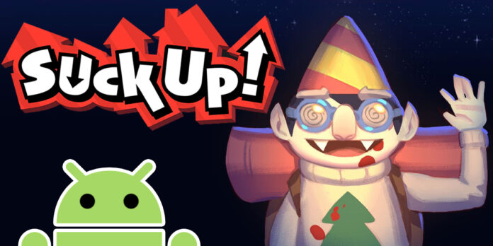 SUCK UP no está en la Play Store