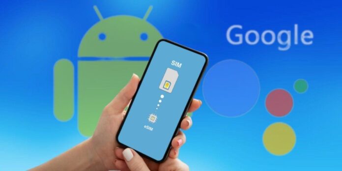 Transferir una eSIM sera muy fácil en Android