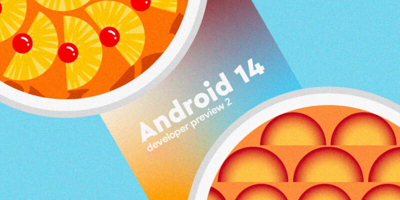 Todas las novedades de Android 14 Developer Preview 2