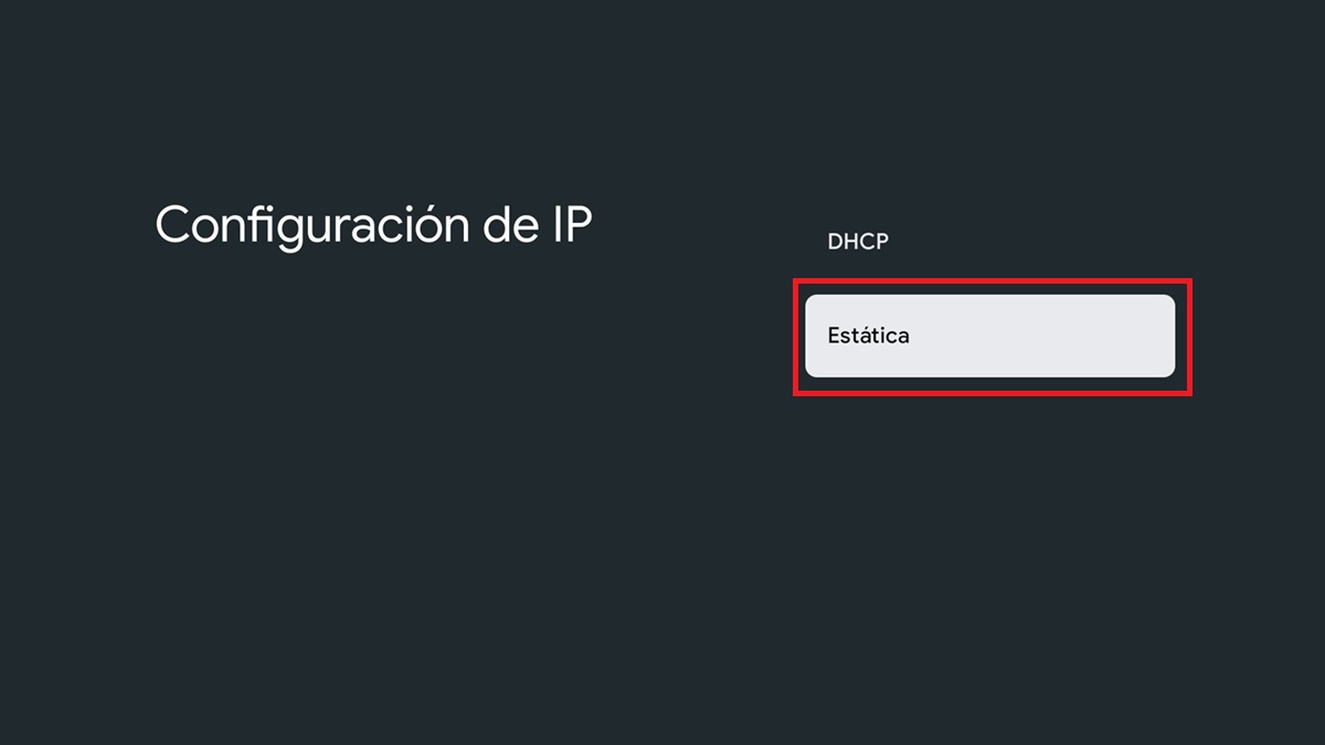 como cambiar dns en google tv o android tv - Selecciona estatica