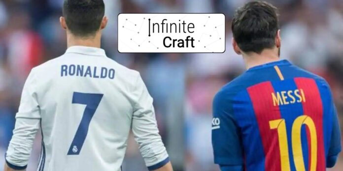 como hacer messi y cristiano ronaldo en infinite craft