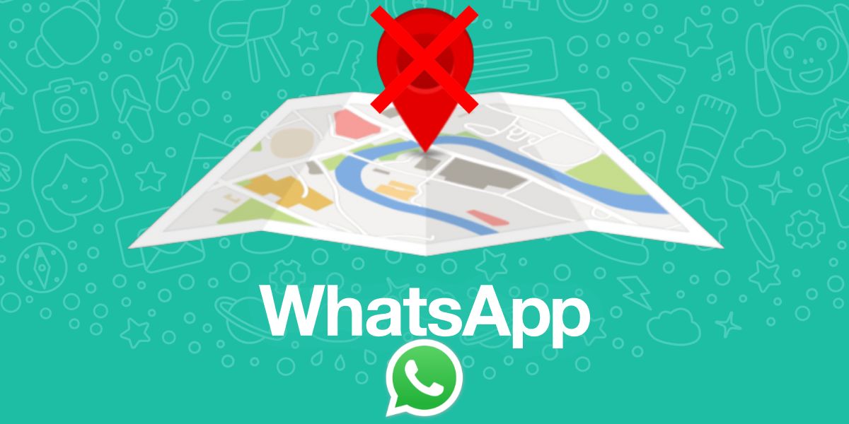 evitar que sepan tu ubicacion por whatsapp