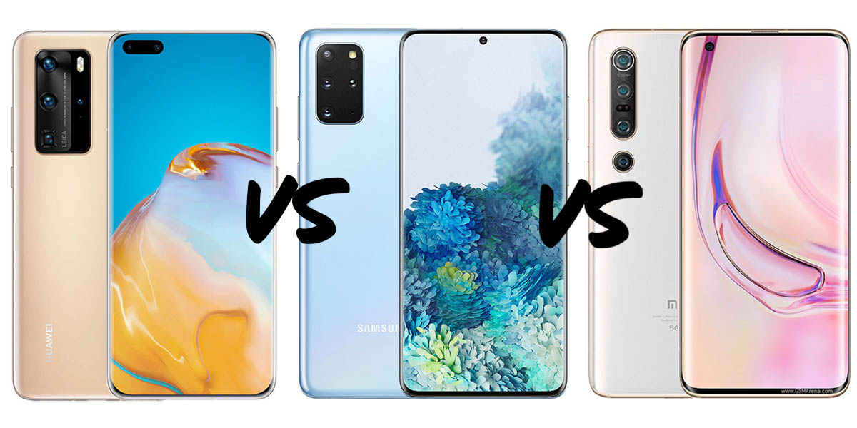 huawei p40 pro vs samsung galaxy s20 plus vs xiaomi mi 10 pro