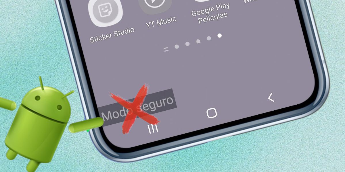 quitar el modo seguro en android